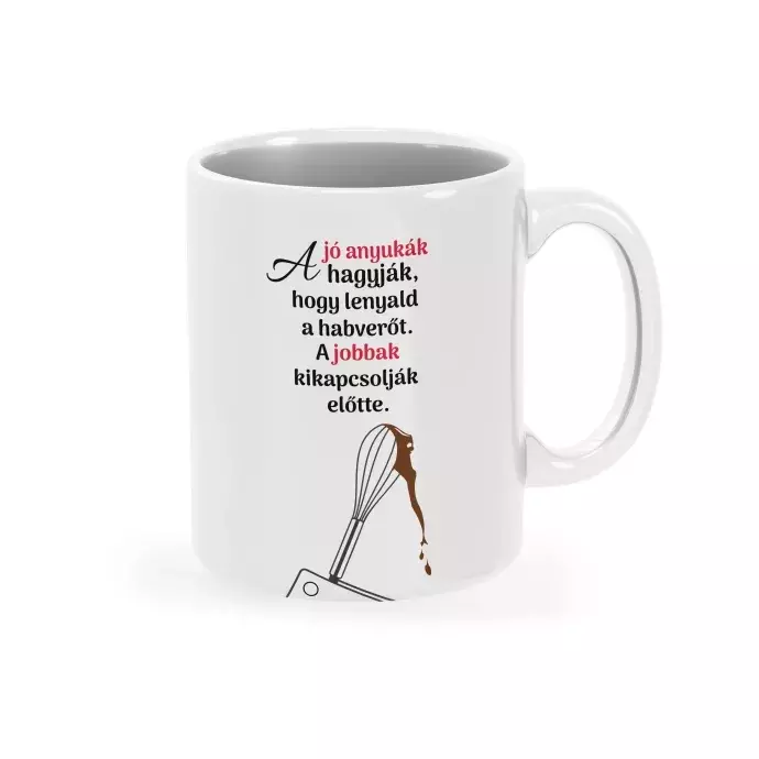 Bögre - A jó Anyukák hagyják ....