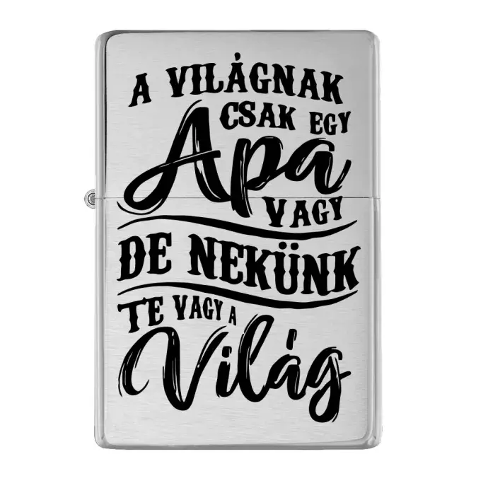 Benzines öngyújtó - Apa Te vagy a világ
