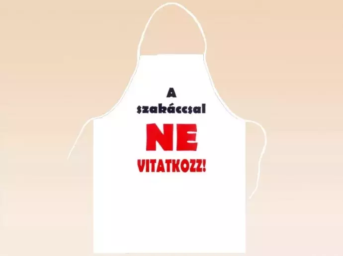 Szakácskötény - A szakáccsal ne vitatkozz! 