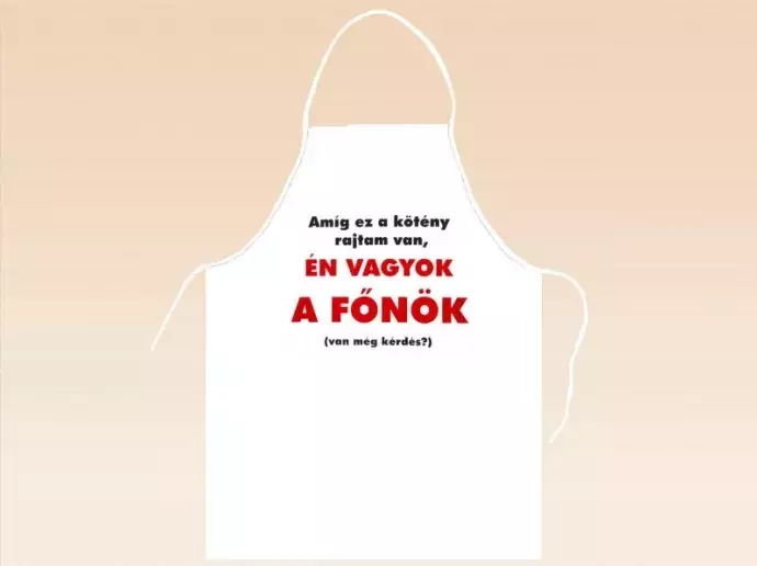 Szakácskötény - Amíg ez... én vagyok a főnök