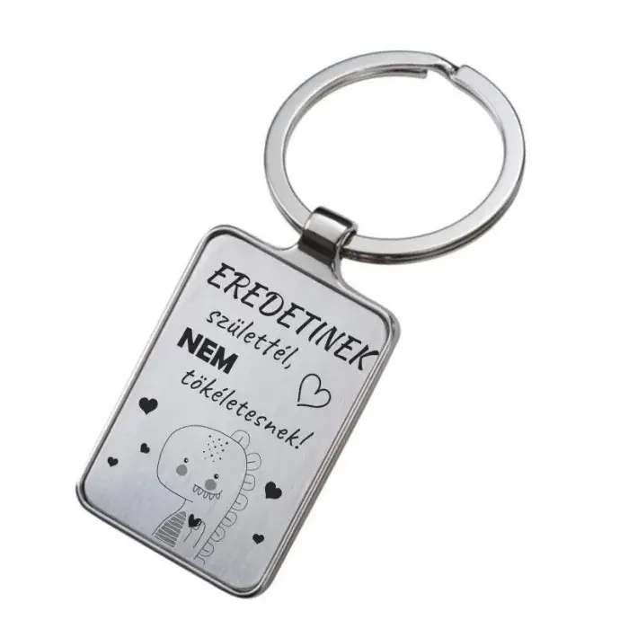 Gravírozott kulcstartó - Eredetinek születtél