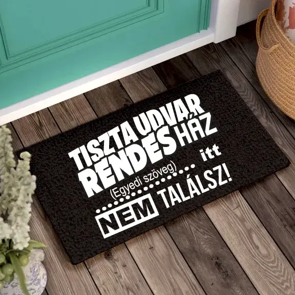 Tiszta udvar rendes ház egyedi lábtörlő