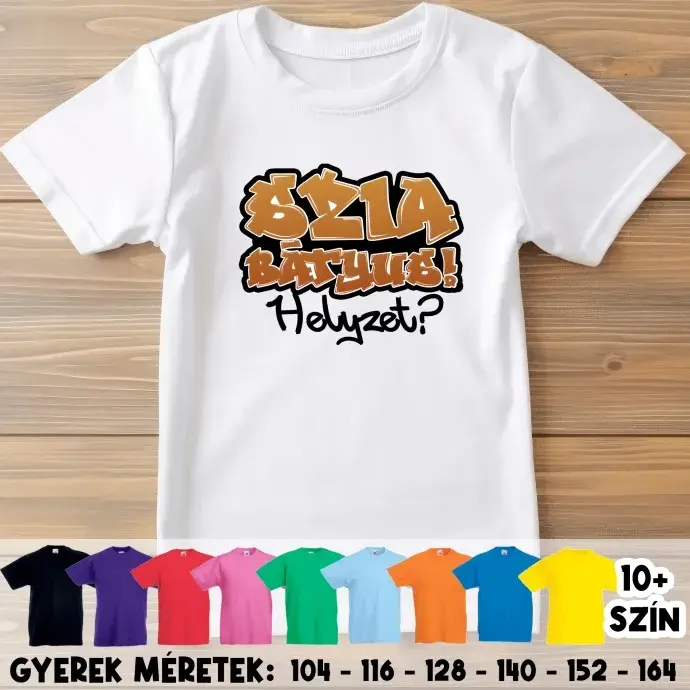 Gyerek póló - Szia bátyus helyzet Gyerek póló - Szia bátyus helyzet