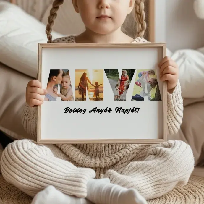 Fotó kollázs - Anya- egyedi szöveggel  Fotó kollázs - Anya- egyedi szöveggel