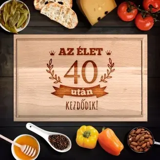 Születésnapi vágódeszka - Az élet 40 után kezdődik - kicsi