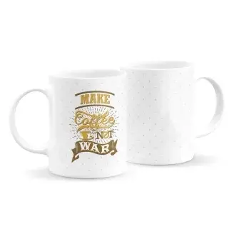 Kávézz, ne háborúzz bögre