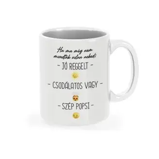 Bögre - Ha ma még nem mondták