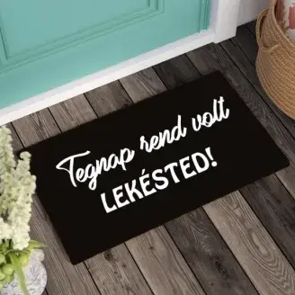 Lábtörlő - Tegnap rend volt...