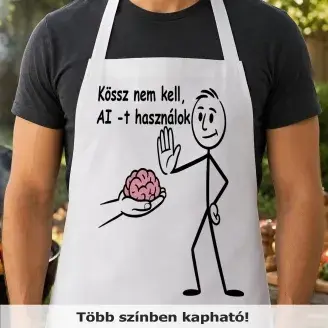 Kössz nem kell, AI - t használok kötény